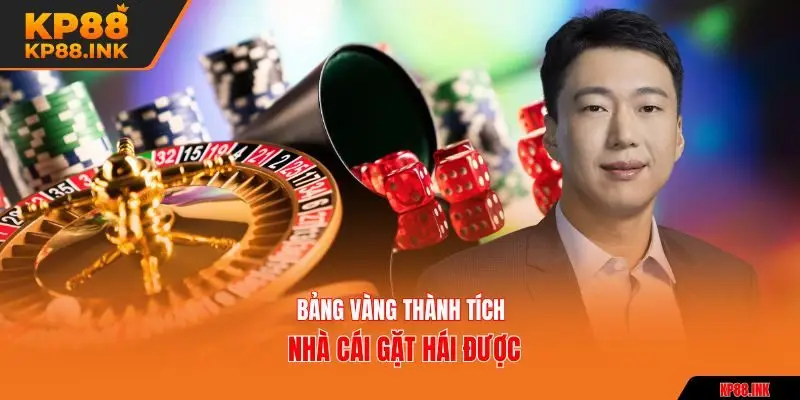 Bảng vàng thành tích nhà cái gặt hái được